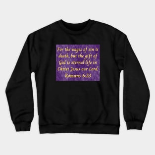 Bible Verse Romans 6:23 Crewneck Sweatshirt